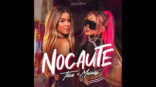 Melody E Tilia - Nocaute