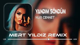 Nur Cennet - Yandım Söndüm ( Mert Yıldız Remix ) Resimi