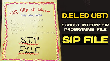 D.El.Ed (Jbt) Ist Year School Internship Program file (SIP file) | Exam Totka