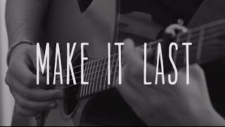 Make It Last - Dax Andreas (Original) // Fingerstyle Guitar