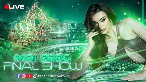 MISS GRAND INTERNATIONAL 2025 FINAL SHOW!