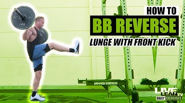 How To Do A BARBELL REVERSE LUNGE WITH FRONT KICK | Exercise Demonstration Video and Guide