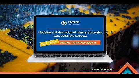 Mineral processing modeling and simulation with USIMPAC software - 100% online course (overview)