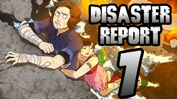 Super Best Friends Play Disaster Report (Part 1)