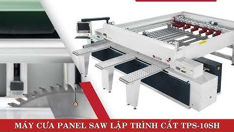 Máy cưa panel saw lập trình cắt tự động TPS-10SH #quocduy