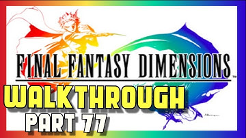 Final Fantasy Dimensions Walkthrough - Part 77 - Burtgang & Void Prisoner Dark Matter - Android iOS
