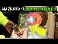 MAZDA CX-7 REAR LED LIGHT BULBS INSTALL CX7 BRAKE LIGHT BULB