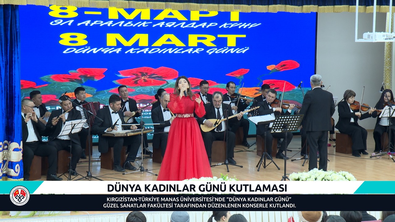 ЭЛ АРАЛЫК АЯЛДАР КҮНҮ / DÜNYA KADINLAR GÜNÜ KUTLAMASI