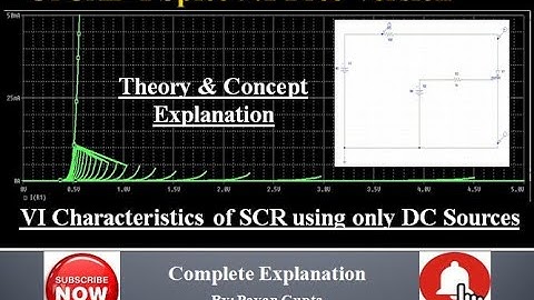 VI Characteristics of SCR (Thyristor)|Part-1| Complete Concept for correct PSpice Simualtion