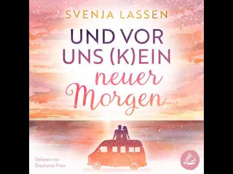 Und vor uns (k)ein neuer Morgen - Svenja Lassen Hörbuch
