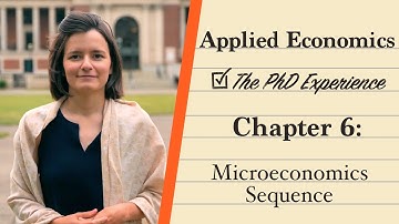 The PhD Experience in Applied Economics at OSU. Chapter 6: Microeconomics Sequence