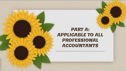 Code of Ethics Part A: Applicable To all Professional Accountants