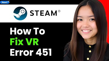 How To Fix Steam VR Error 451 2026 (Step By Step)