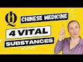 The 4 vital substances  chinese medicine theory