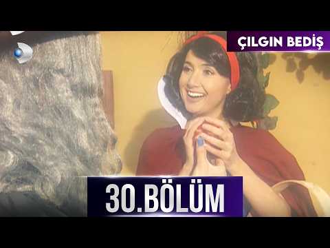 Çılgın Bediş 30. Bölüm - HD