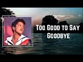 Bruno Mars - Too Good to Say Goodbye (Lyrics) 🎵