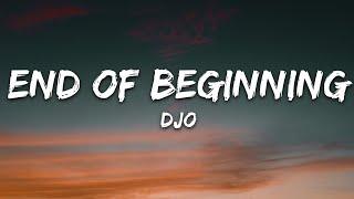 Djo - End Of Beginning (Lyrics) Resimi