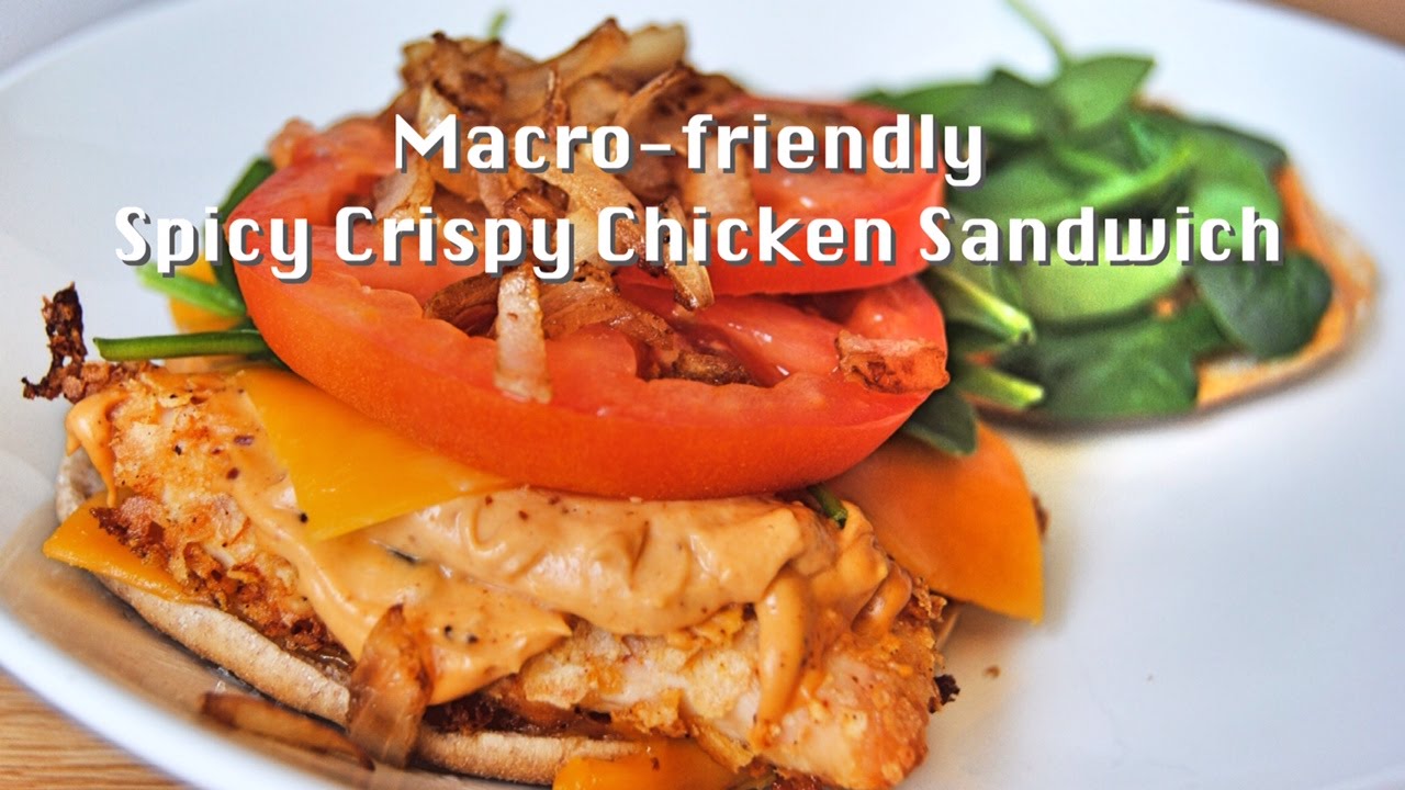 Macrofriendly Spicy Crispy Chicken Sandwich YouTube