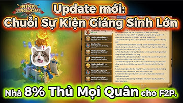 Update mới: Chuỗi Sự Kiện Giáng Sinh Lớn, Nhà 8% Thủ Mọi Quân cho F2P.