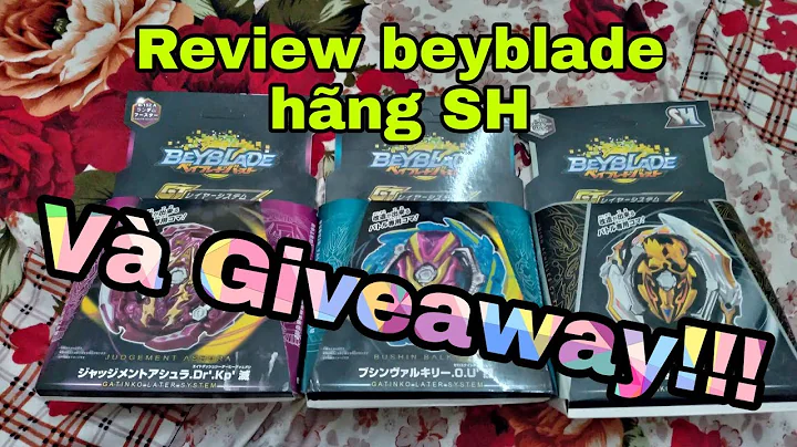 Review Beyblade hãng SH và Giveaway!!! | HoàngVanh Beyblade
