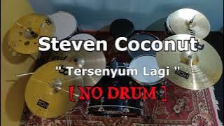 Steven Coconutrezz - Tersenyum Lagi (NO SOUND DRUM)