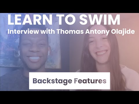 Learn To Swim Interview with Thomas Antony Olajide | Backstage Features with Gracie Lowes