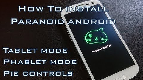 How To Install Paranoid Android on Galaxy S3 I9300 [Android 4.2]