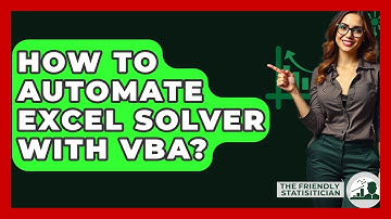 How To Automate Excel Solver With VBA? - The Friendly Statistician