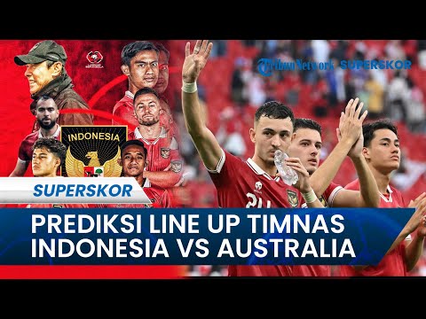 PREDIKSI LINE UP Timnas Indonesia Vs Australia di Babak 16 Besar Piala Asia 2024: Siap Beri Kejutan!