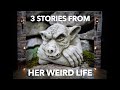 3 little stories from  her unusual  life