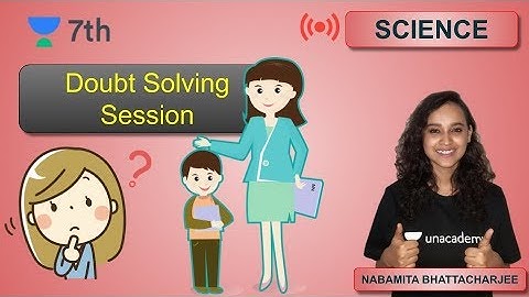 Doubt Solving Session | Class - 7 | Science |Nabamita Bhattacharjee