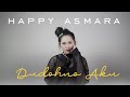 Lirik Lagu Happy Asmara - Dudohno Aku