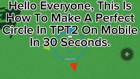 How To Make A Perfect Circle In TPT2 On Mobile In 30 Seconds