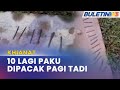 Khianat 10 paku lagidipacak suspek masih diburu