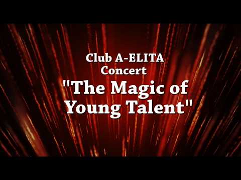 The Magic of Young Talent — Club Aelita Concert