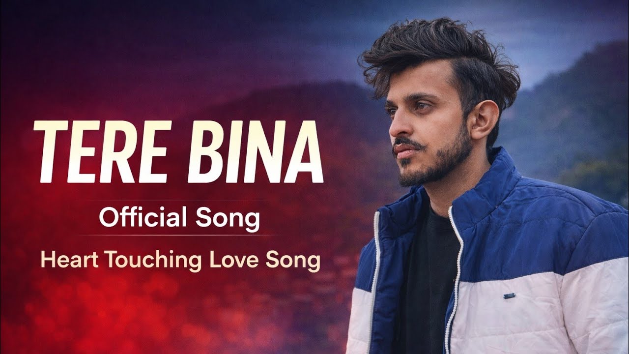 Tere Bina – Official Song | New Hindi Romantic Song | Heart Touching Lyrics 🎯|