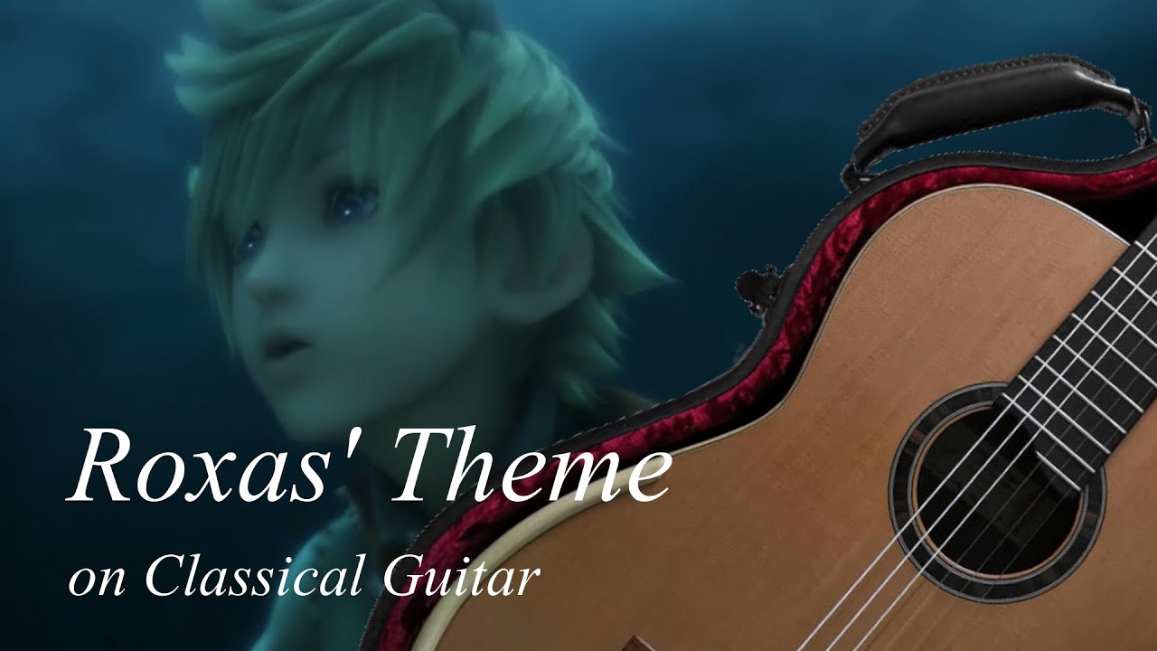 Kingdom Hearts: Roxas' Theme - Classical Guitar Cover