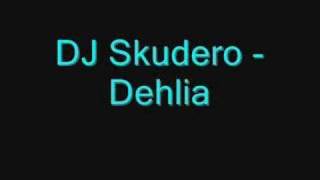 DJ Skudero - Dehlia