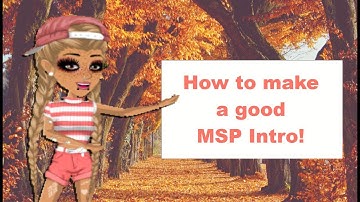 How to make a good msp intro