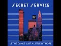 Secret Service - Let Us Dance Just A Little Bit More (LYRICS)