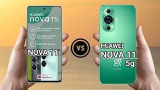 Huawei Nova 11 vs Huawei Nova 11i | NOVA 11i vs Nova 11