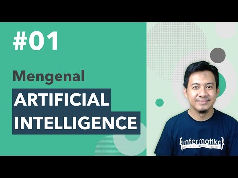 Mengenal Artificial Intelligence (Kecerdasan Buatan) - Kuliah AI #01