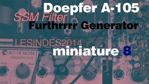 DOEPFER A-105 SSM 24 dB LoPass // FURTHRRRR GENERATOR // Miniature 8