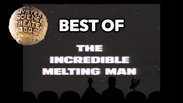 MST3K Best of - The Incredible Melting Man