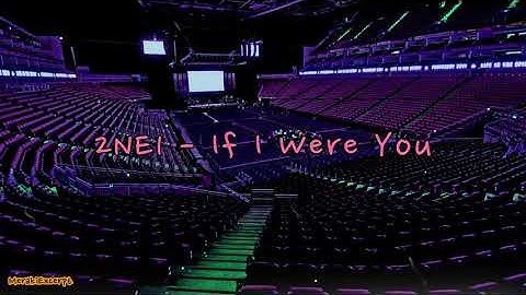 2NE1 - IF I WERE YOU from 