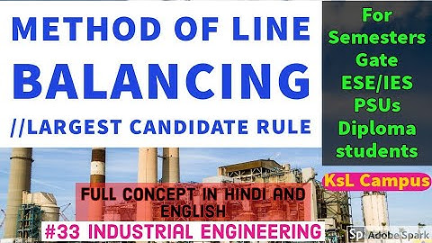 Method of line balancing | Largest candidate rule 🏭🏭🏭 #industrial33