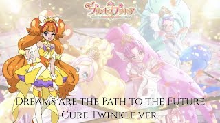 Go! Princess PreCure | Dreams are the Path to the Future ~Cure Twinkle ver.~ [Kan/Rom/Eng]