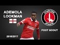 Ademola lookman  charlton athletic  goals skills assists  20162017