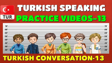 Talking About Physical Appearance and Family 13- Fiziksel Görünüş ve Aile - Türkçe Pratik 13