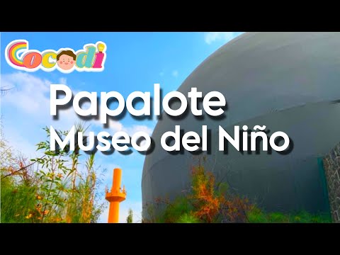 PAPALOTE MUSEO DEL NIÑO 🪁💫 Abre nuevamente sus puertas📍CDMX 🇲🇽